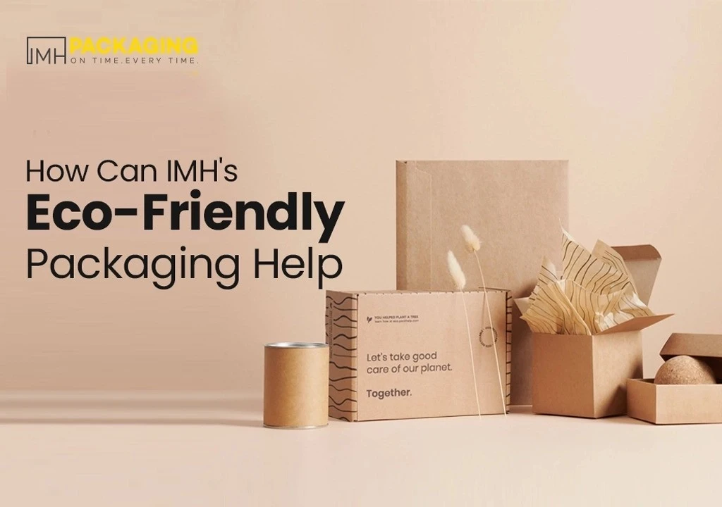 how-can-imhs-eco-friendly-packaging-help-you-achieve-your-green-goals