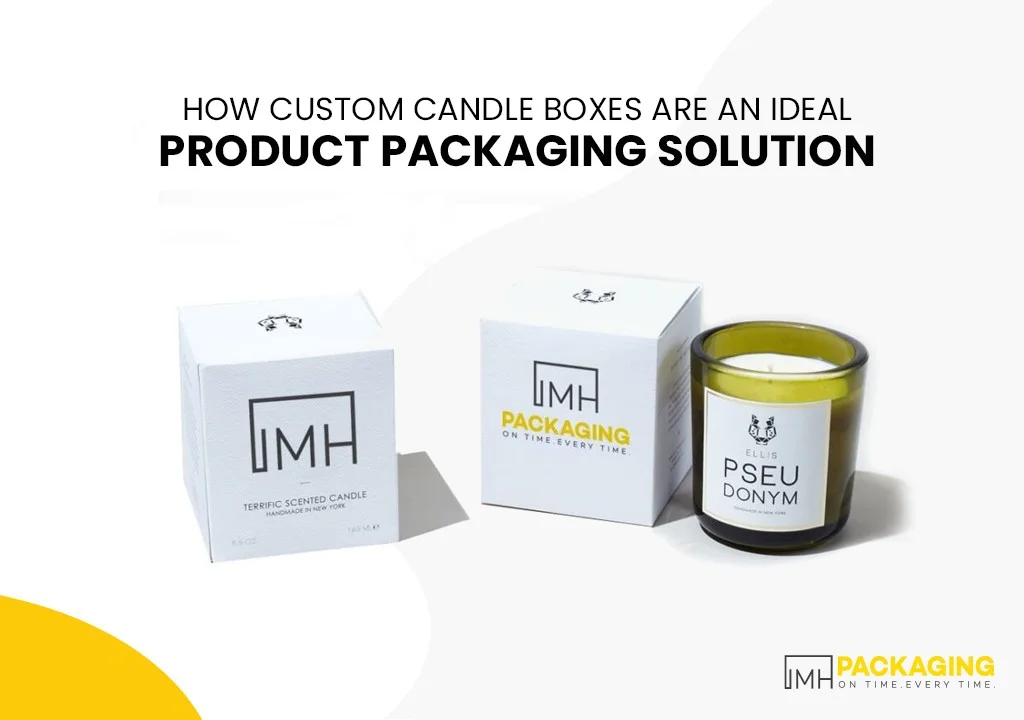 how-custom-candle-boxes-are-an-ideal-product-packaging-solution