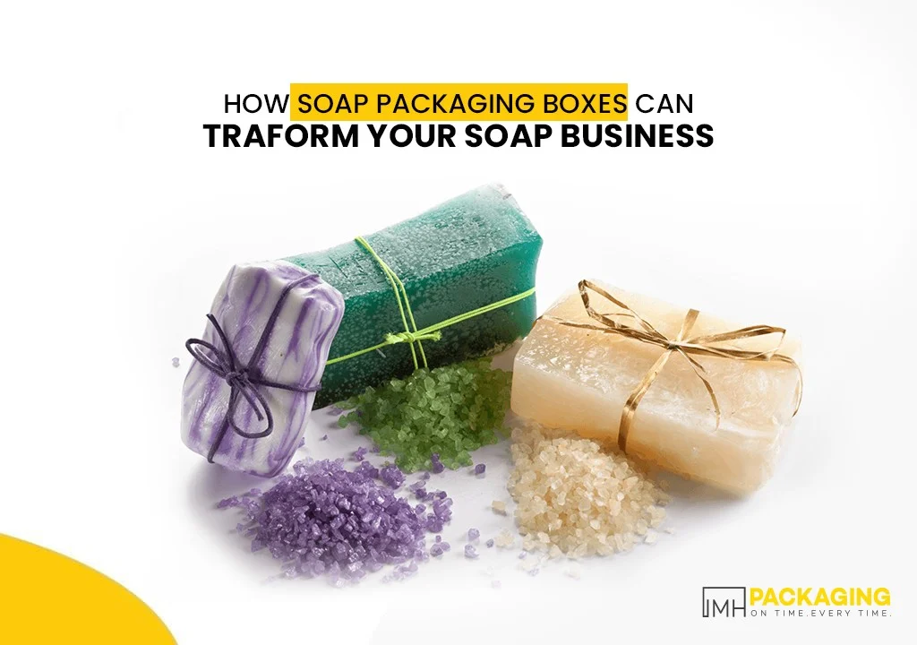 how-soap-packaging-boxes-can-transform-your-soap-business