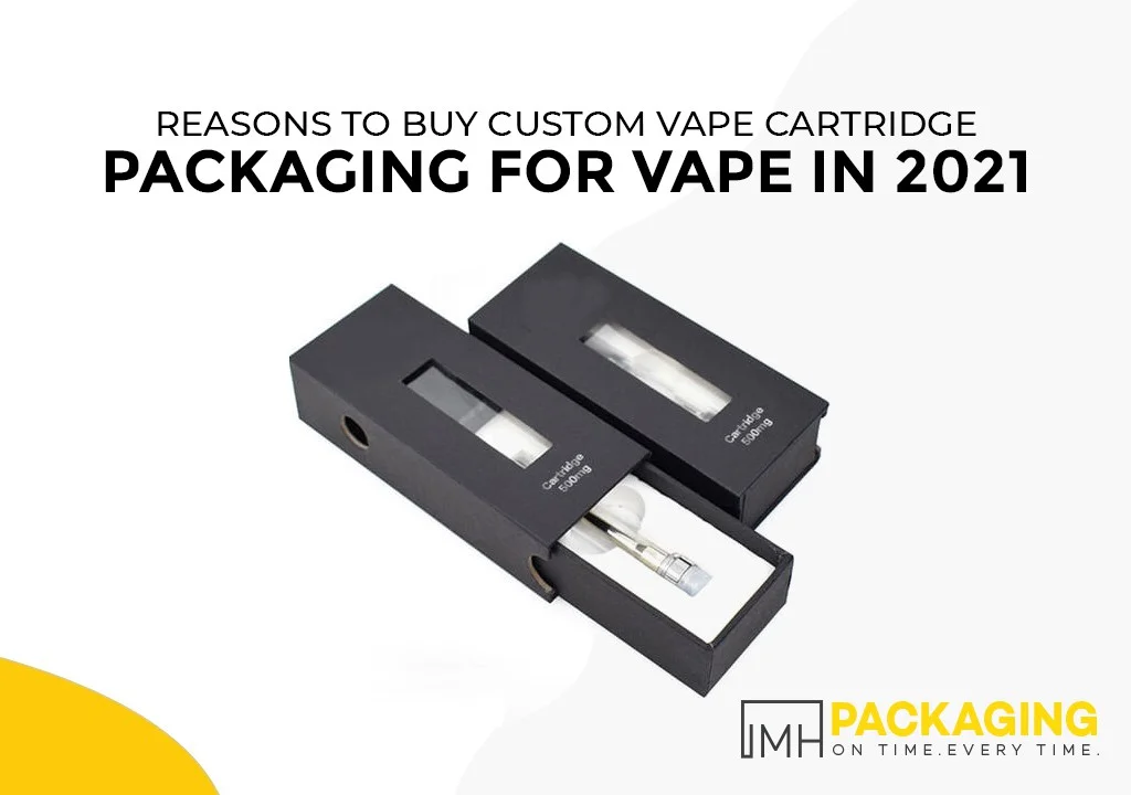 reasons-to-buy-custom-vape-cartridge-packaging-for-vape-in-2021