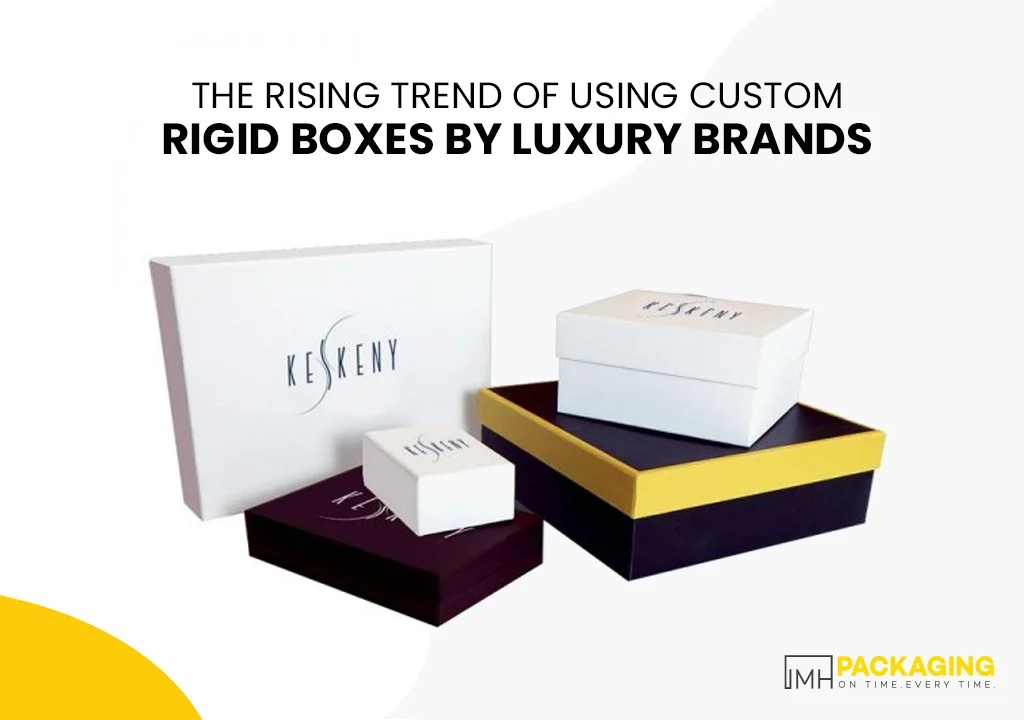 the-rising-trend-of-using-custom-rigid-boxes-by-luxury-brands