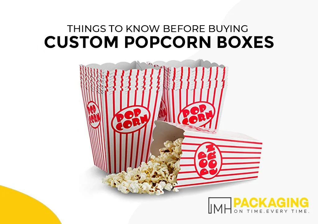 things-know-before-buying-custom-popcorn-boxes